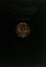Cover of Pheasants, their lives and homes