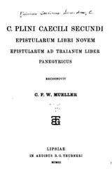 Cover of C. Plini Caecili Secundi Epistularum libri novem, Epistularum ad Traianum liber, Panegyricus