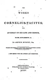 Cover of The Works of Cornelius Tacitus: With an Essay on His Life and Genius, Notes ..