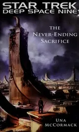 Cover of Star Trek Deep Space Nine - The Never-Ending Sacrifice