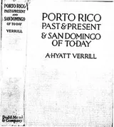 Cover of Porto Rico past and present and San Domingo of today