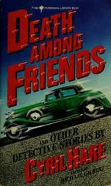 Cover of Death among friends and other detective stories