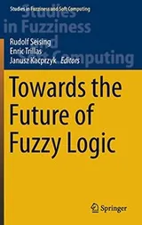 Cover of Towards the Future of Fuzzy Logic