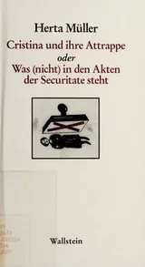 Cover of Cristina und ihre Attrappe oder Was (nicht) in den Akten der Securitate steht