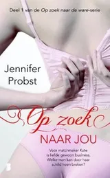 Cover of Op zoek naar de ware-serie 1 - Op zoek naar jou