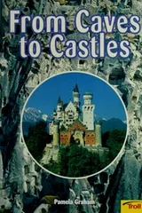 Cover of From Caves To Castles (Momentum Literacy Program, Step 4 Level D)