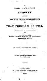 Cover of A careful and strict enquiry into the modern prevailing notions of that freedom of will, which ..