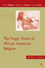 Cover of The tragic vision of African American religion