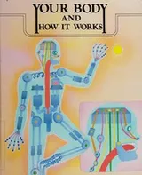 Cover of Your body and how it works