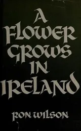 Cover of A flower grows in Ireland