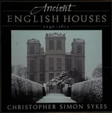 Cover of Ancient English houses, 1240-1612