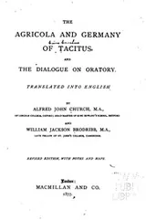 Cover of The Agricola and Germany of Tacitus: And the Dialogue on Oratory