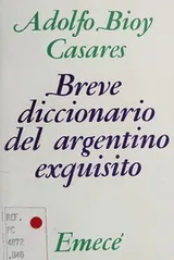 Cover of Breve diccionario del argentino exquisito