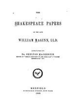 Cover of The Shakespeare papers of the late William Maginn