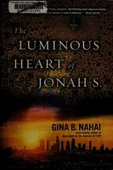 Cover of The Luminous Heart of Jonah S.