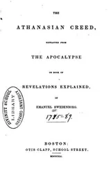 Cover of The Athanasian Creed, Extracted from the Apocalypse: Or, Book of Revelations ..
