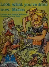Cover of Look what you've done now, Moses