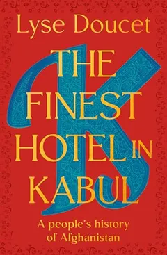 Cover of The Finest Hotel in Kabul