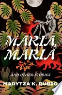 Cover of Maria, Maria & Other Stories