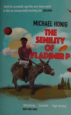Cover of The Senility of Vladimir P.
