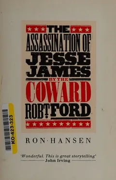 Cover of The Assassination of Jesse James by the Coward Robert Ford