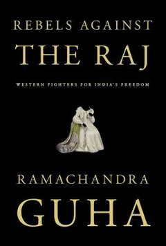 Cover of Rebels Against the Raj