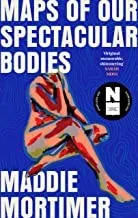 Cover of Maps of Our Spectacular Bodies
