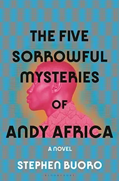 Cover of The Five Sorrowful Mysteries of Andy Africa