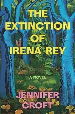 Cover of The Extinction of Irena Rey