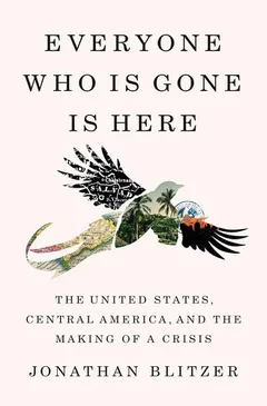 Cover of Everyone Who Is Gone Is Here