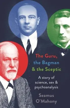 Cover of The Guru, the Bagman and the Sceptic