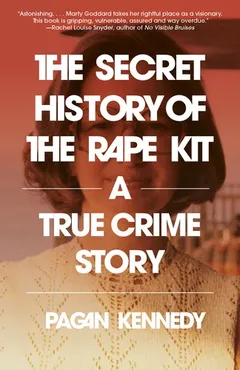 Cover of The Secret History of the Rape Kit