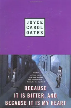 Cover of Because It Is Bitter, and Because It Is My Heart