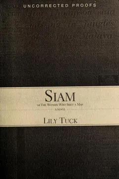Cover of Siam, or the Woman Who Shot a Man