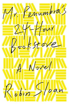 Cover of Mr. Penumbra’s 24-Hour Bookstore