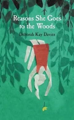 Cover of Reasons She Goes to the Woods