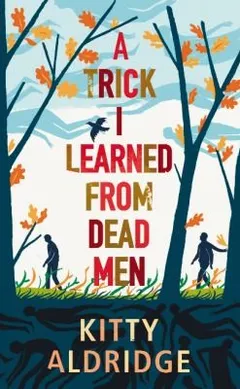 Cover of A Trick I Learned from Dead Men