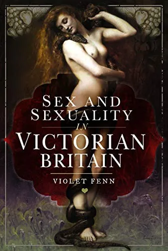 Cover of Sex and Sexuality in Victorian Britain