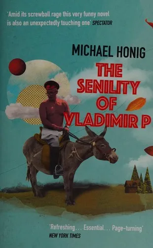Cover of The Senility of Vladimir P.