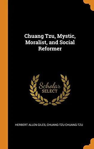 Cover of Chuang Tzu, Mystic, Moralist, and Social Reformer
