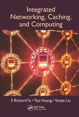 Cover of Integrated Networking, Caching, and Computing