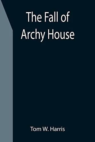 Cover of The Fall of Archy House