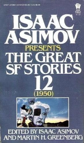 Cover of Isaac Asimov Presents the Great SF Stories 12 (1950)