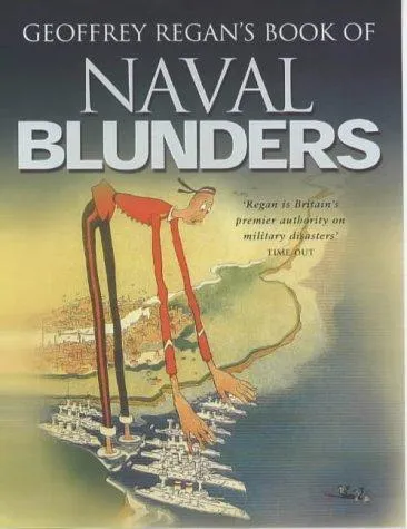 Cover of Geoffrey Regan’s Book of Naval Blunders