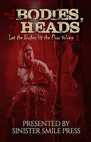 Cover of A Pile of Bodies, A Pile of Heads