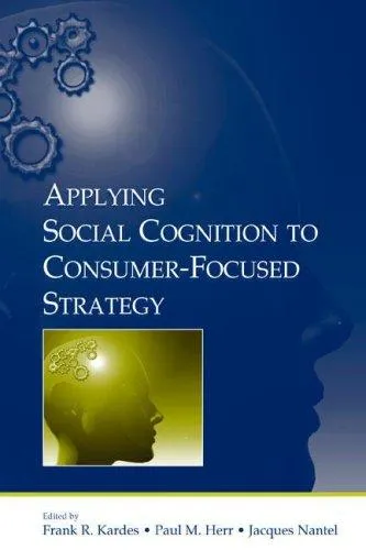 Cover of Applying Social Cognition to Consumer-focused Strategy