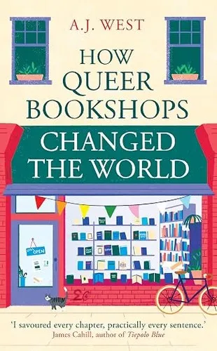 Cover of How Queer Bookshops Changed the World