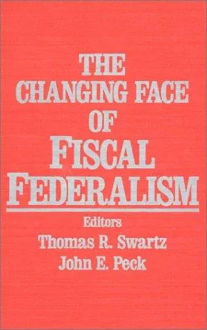 Cover of The Changing Face of Fiscal Federalism