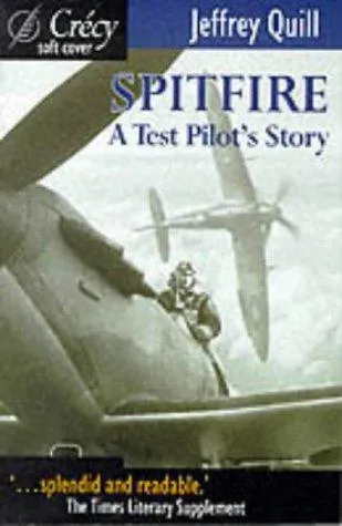 Cover of Spitfire - A Test Pilot’s Story (Crecy Soft Cover Range)
