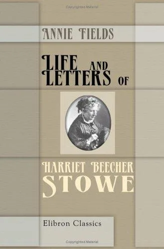 Cover of Life and Letters of Harriet Beecher Stowe